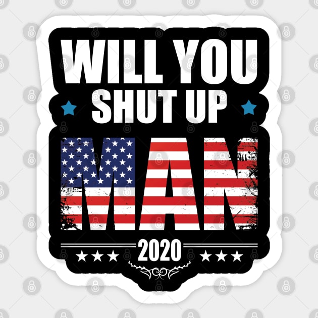 will you shut up man Sticker by HI Tech-Pixels